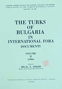 The Turks Of Bulgaria In International Fora Volume II (1986)