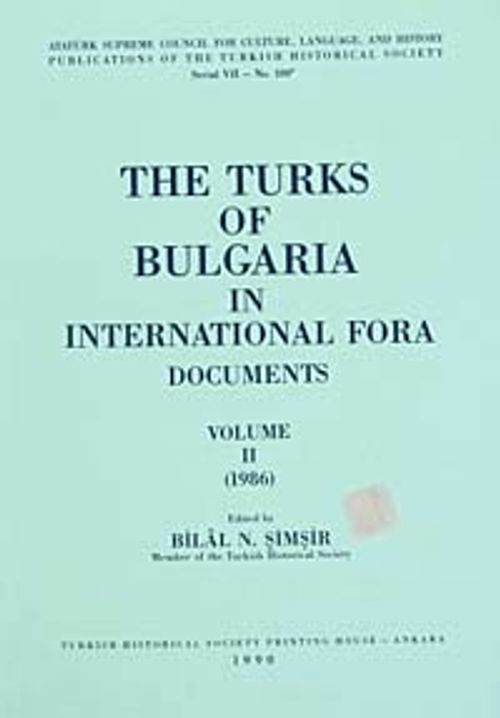 The Turks Of Bulgaria In International Fora Volume II (1986)