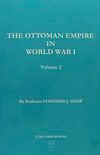 The Ottoman Empire In World War I - Volume 2