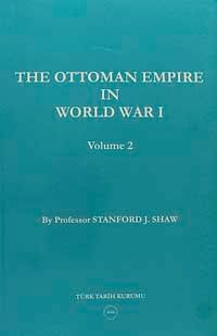 The Ottoman Empire In World War I - Volume 2