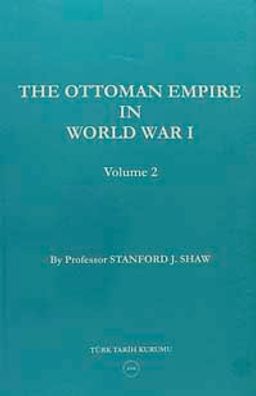 The Ottoman Empire In World War I - Volume 2