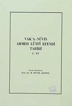 Vak'a-Nüvis Ahmed Lütfi Efendi Tarihi C.XV