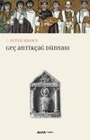 Ge&ccedil; Antik&ccedil;ağ D&uuml;nyası