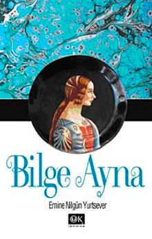 Bilge Ayna - Emine Nilgün Yurtsever