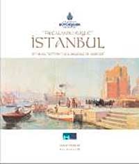 "Fırçaların Diliyle" İstanbul & Istanbul "Within the Language of Brushes"