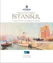 "Fırçaların Diliyle" İstanbul & Istanbul "Within the Language of Brushes"