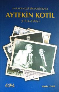 Aytekin Kotil (1934-1992) & Karadenizli Bir Politikacı