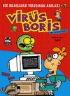 Hoş Geldin Boris & Bir Bilgisayar Virüsünün Anıları / Virüs Boris