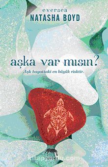 Aşka Var Mısın? & Aşk Hayattaki En Büyük Risktir - Natasha Boyd