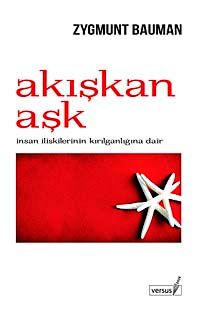 Akışkan Aşk & İnsan İlişkilerinin Kırılganlığına Dair