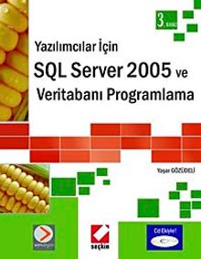 SQL Server 2005 ve Veritabanı Programlama (Cd Ekli)