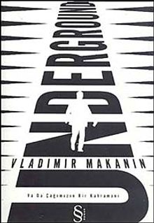 Underground Ya Da Çağımızın Bir Kahramanı