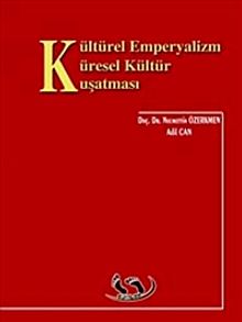 Kültürel Emperyalizm Küresel Kültür Kuşatması