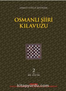 Osmanlı Şiiri Kılavuzu (2. Cilt) - Ahmet Atilla Şentürk
