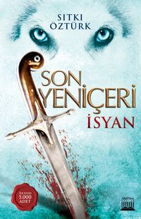 Son Yeniçeri & İsyan