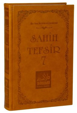 Sahih Tefsir Cilt 7- Kur'an-ı Kerim Tefsiri (Termo Cilt)