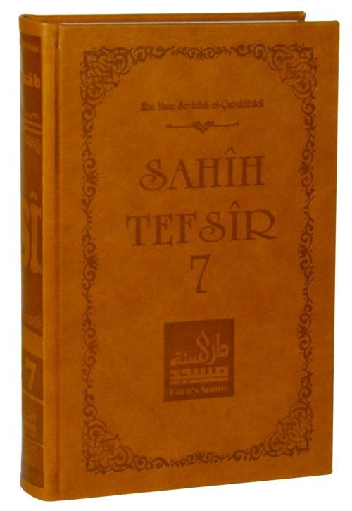 Sahih Tefsir Cilt 7- Kur'an-ı Kerim Tefsiri (Termo Cilt)