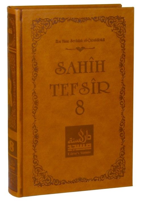 Sahih Tefsir Cilt 8- Kur'an-ı Kerim Tefsiri (Termo Cilt)