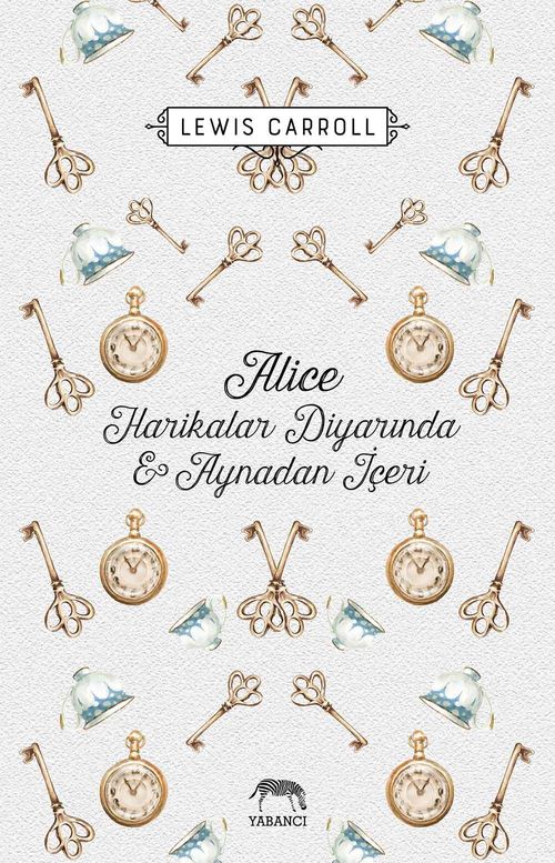 Alice Harikalar Diyarında ve Aynadan İçeri (Ciltli)