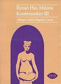 Rezan Has Müzesi Konferansları 3 & Allianoi Dünü Bugünü Yarını