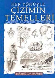 Her Yönüyle Çizimin Temelleri & Natürmort-İnsan Figürü-Peysaj-Portre