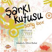 Şarkı Kutusu & Çocuklar ve Gençler İçin Türkçe ve İngilizce Şarkılar