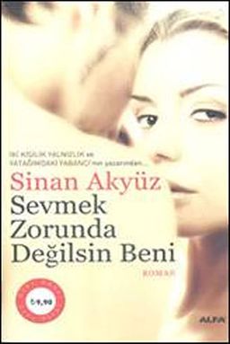 Sevmek Zorunda Değilsin Beni (Cep Boy)