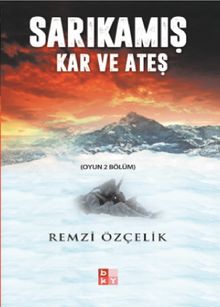 Sarıkamış & Kar ve Ateş