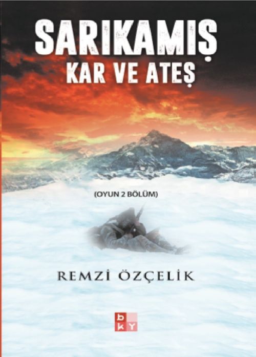 Sarıkamış & Kar ve Ateş