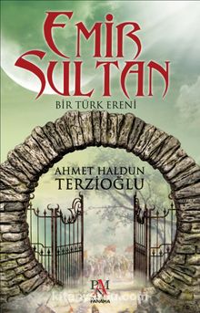 Emir Sultan & Bir Türk Ereni
