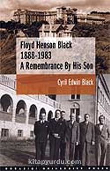 Floyd Henson Black 1888 - 1983 : A Remembrance By His Son