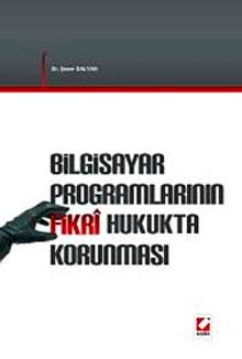 Bigisayar Programlarının Fikri Hukukta Korunması