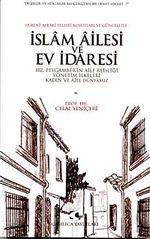 İslam Ailesi ve Ev İdaresi & Hz. Peygamberin Aile Reisliği Yönetim İlkeleri Kadın ve Aile Dünyamız