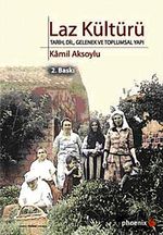 Laz Kültürü & Tarih, Dil, Gelenek ve Toplumsal Yapı