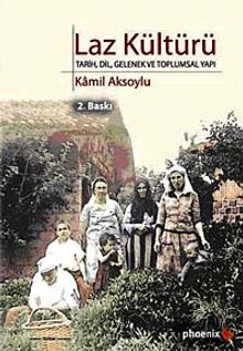 Laz Kültürü & Tarih, Dil, Gelenek ve Toplumsal Yapı