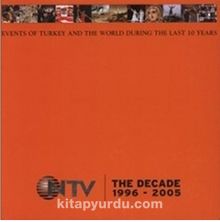 The Decade 1996-2005 & Events of Turkey and The World During The Last 10 Years