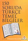 150 Soruda Türkçe Temel Bilgiler
