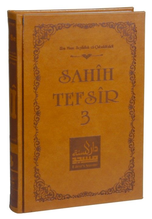 Sahih Tefsir Cilt 3- Kur'an-ı Kerim Tefsiri (Termo Cilt)