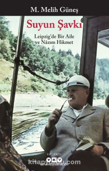Suyun Şavkı & Leipzig’de Bir Aile ve Nazım Hikmet - M. Melih Güneş