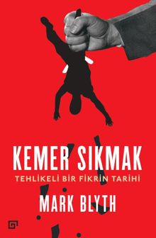 Kemer Sıkmak:Tehlikeli Bir Fikrin Tarihi