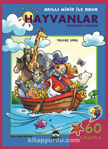 Hayvanlar Çıkartma Kitabım / Akıllı Minik ile Obur Dizisi - Yalvaç Ural