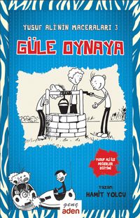 Yusuf Ali'nin Maceraları 3 / Güle Oynaya