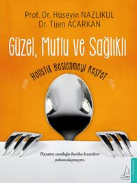 Güzel, Mutlu ve Sağlıklı