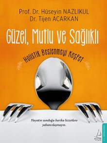 Güzel, Mutlu ve Sağlıklı