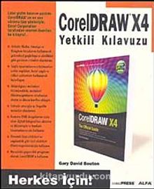 CorelDRAW X4 Yetkili Kılavuzu / Herkes İçin