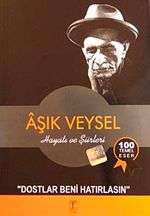 Aşık Veysel Hayatı ve Şiirleri & Dostlar Beni Hatırlasın