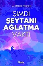 Şimdi Şeytanı Ağlatma Vakti