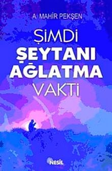 Şimdi Şeytanı Ağlatma Vakti