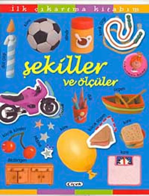 Şekiller ve Ölçüler / İlk Çıkartma Kitabım