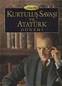 Kurtuluş Savaşı ve Atatürk Dönemi (3 Cilt)